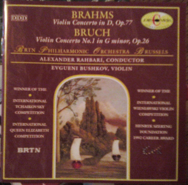 Brahms* / Bruch* - BRTN Philharmonic Orchestra Brussels*, Alexander Rahbari, Evgueni Bushkov : Violin Concerto In D, Op. 77 / Violin Concerto No. 1 In G Minor, Op. 26 (CD)