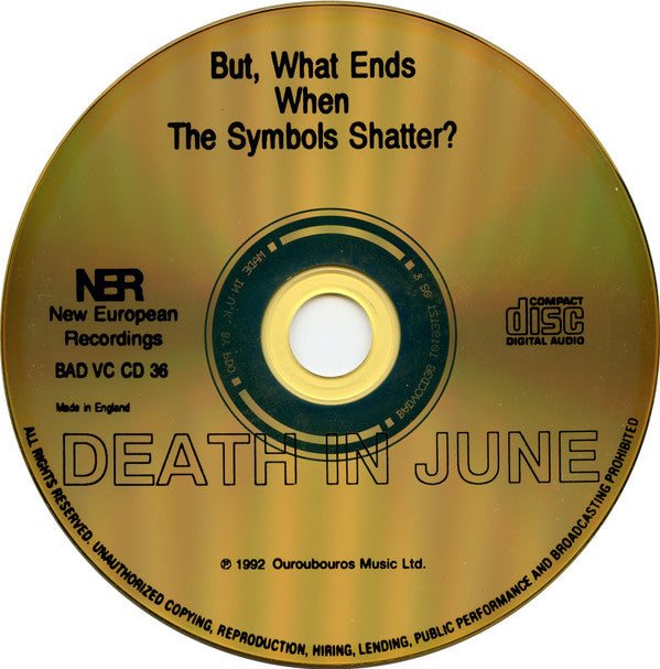 Death In June : But, What Ends When The Symbols Shatter? (CD, Album, 2nd)