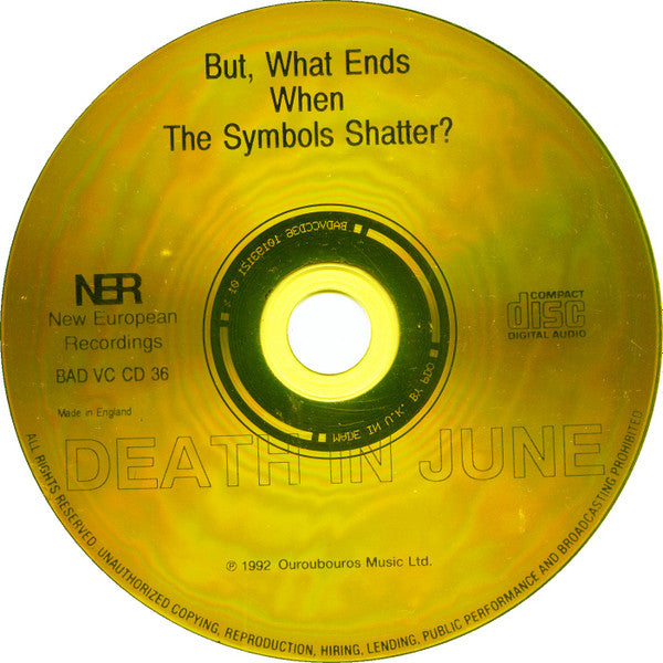 Death In June : But, What Ends When The Symbols Shatter? (CD, Album, 2nd)