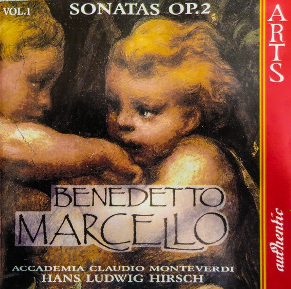 Benedetto Marcello, Accademia Claudio Monteverdi, Hans Ludwig Hirsch : Sonatas Op.2 - Vol. 1 (CD)