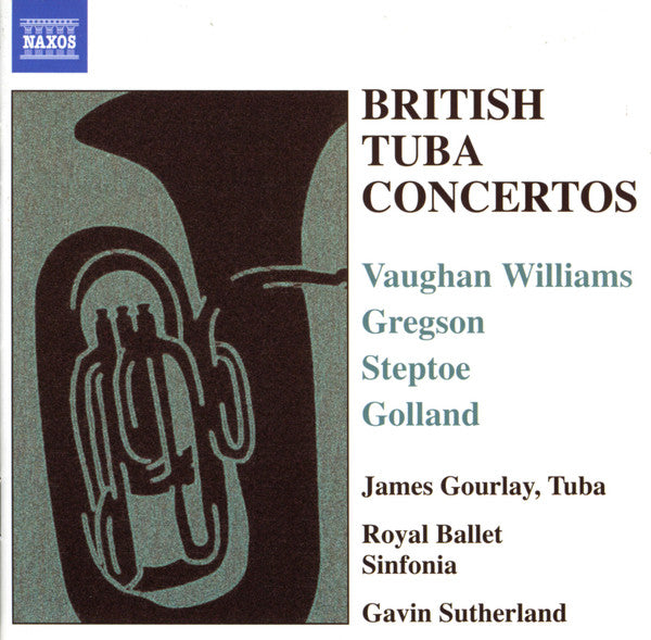 James Gourlay, Royal Ballet Sinfonia • Gavin Sutherland (3) : British Tuba Concertos (CD, Album)