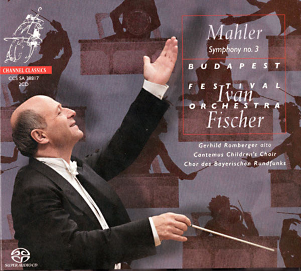 Gustav Mahler, Ivan Fischer, Budapest Festival Orchestra, Gerhild Romberger, Cantemus Choir, Chor Des Bayerischen Rundfunks : Symphony No. 3 (2xSACD, Hybrid, Multichannel, Album, DSD)