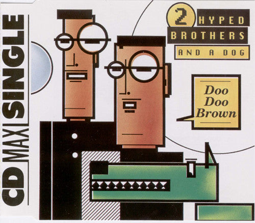 2 Hyped Brothers &amp; A Dog : Doo Doo Brown (CD, Maxi)