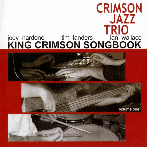 Crimson Jazz Trio : King Crimson Songbook, Volume One (CD, Album)