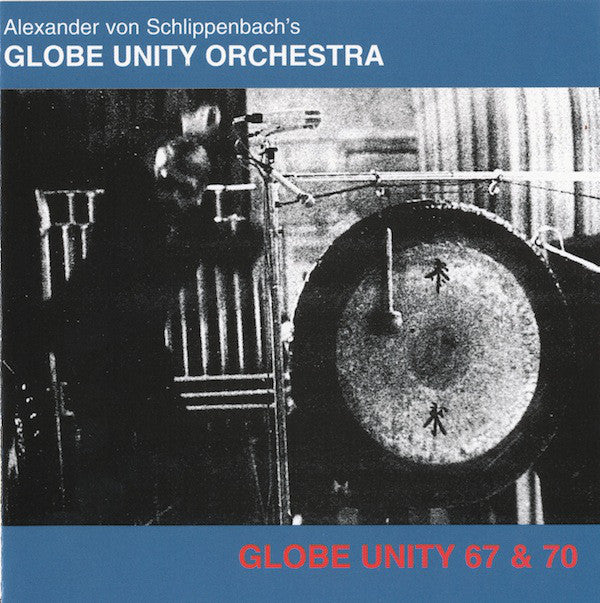 Alexander Von Schlippenbach / Globe Unity Orchestra : Globe Unity 67 &amp; 70 (CD, Album)