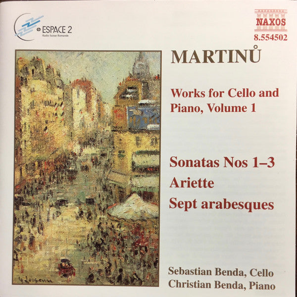 Bohuslav Martinů - Sebastian Benda, Christian Benda : Works For Cello And Piano, Volume 1: Sonatas Nos 1-3, Ariette, Sept Arabesques (CD, Album)