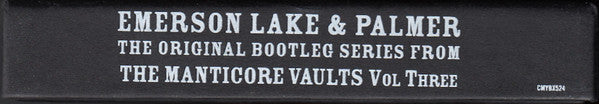 Emerson, Lake &amp; Palmer : The Original Bootleg Series From The Manticore Vaults Vol. Three (Box + CD + 2xCD + 2xCD)