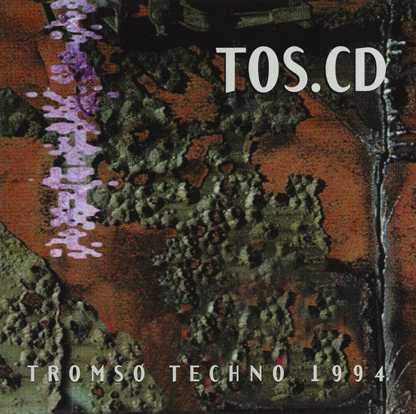 Various : TOS.CD - Tromsø Techno 1994 (CD, Comp)