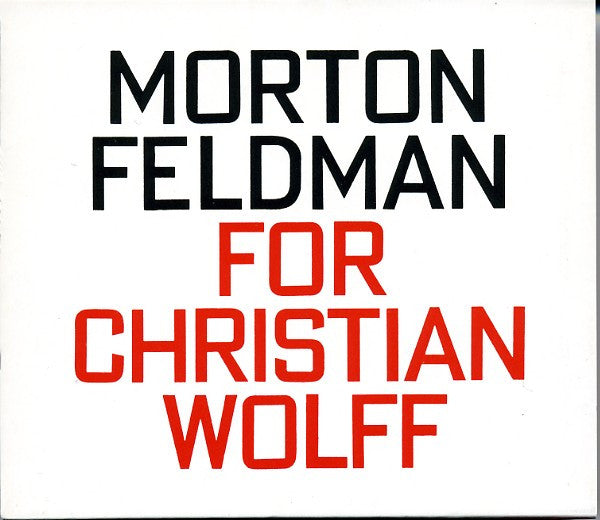 Morton Feldman : For Christian Wolff (3xCD, Album)