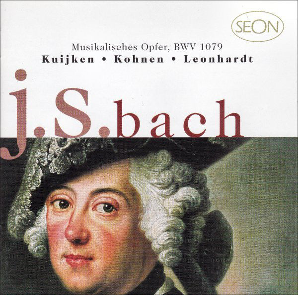 J.S. Bach* - Kuijken* • Kohnen* • Leonhardt* : Musikalisches Opfer, BWV 1079 (CD, Album, RE, RM)