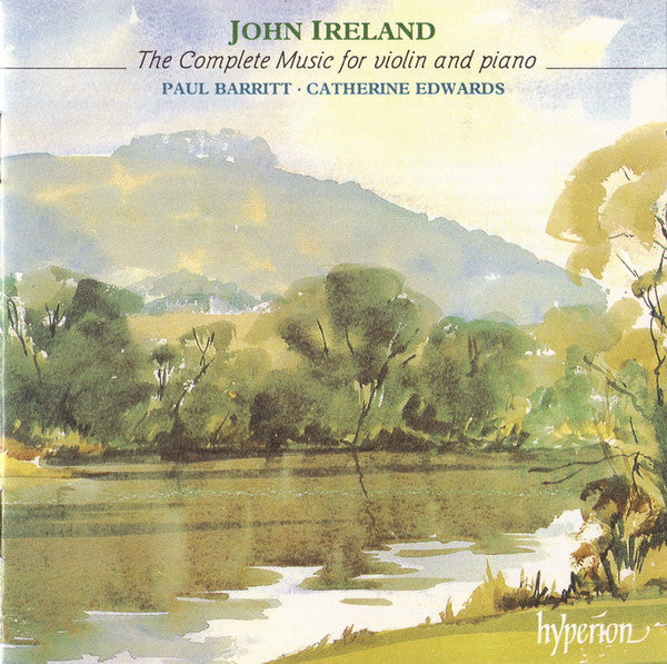John Ireland, Paul Barritt, Catherine Edwards : The Complete Music For Violin And Piano (CD, Album)
