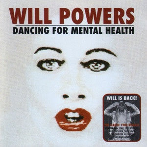 Will Powers : Dancing For Mental Health (CD, Album, RE)