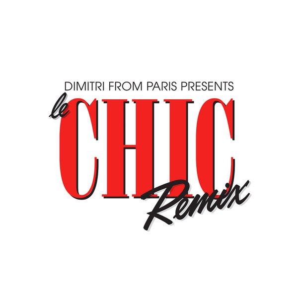 Dimitri From Paris : Le Chic Remix (2xCD, Album, Comp)