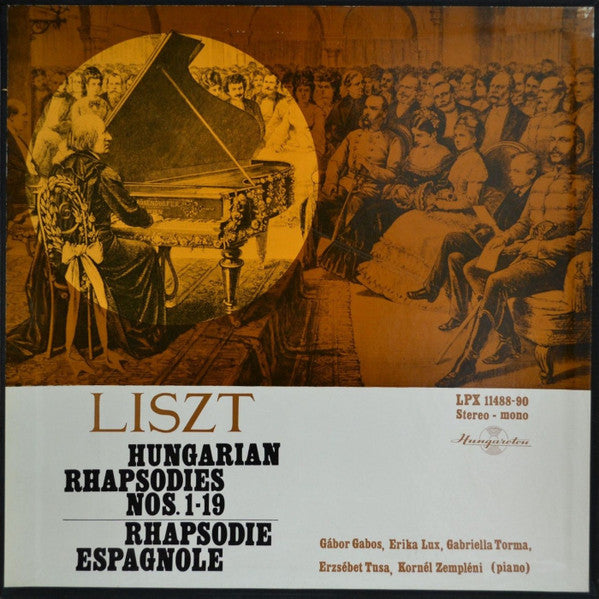 Liszt* - Gábor Gabos, Erika Lux*, Gabriella Torma*, Erzsébet Tusa*, Kornél Zempléni : Hungarian Rhapsodies Nos. 1-19 / Rhapsodie Espagnole (3xLP + Box)