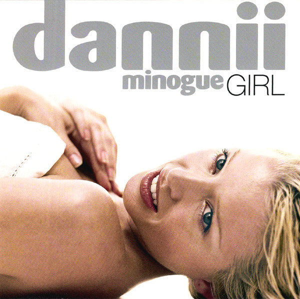 Dannii Minogue : Girl (CD, Album, RE + CD, Comp + Dlx)