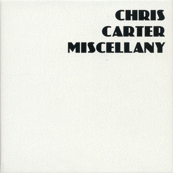 Chris Carter (2) : Miscellany (CD, Album, RE + CD, Album, RE + CD, Album, RE + CD)