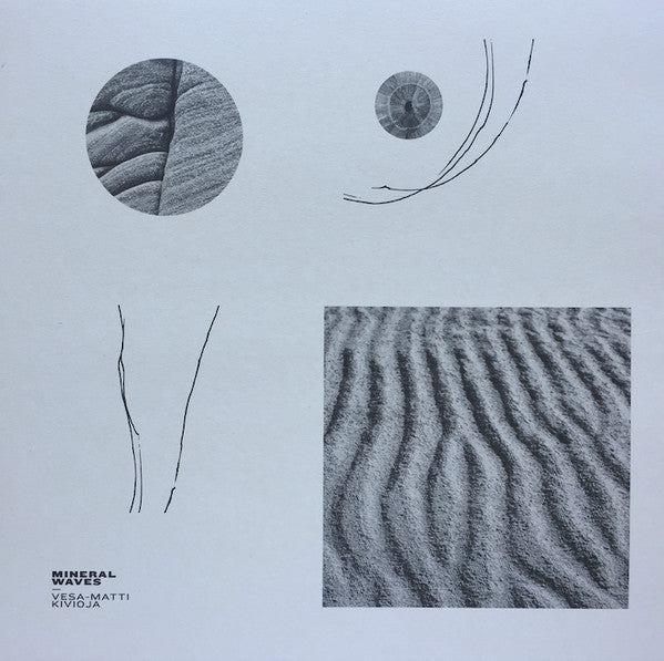 Vesa-Matti Kivioja : Mineral Waves (12&quot;, EP)