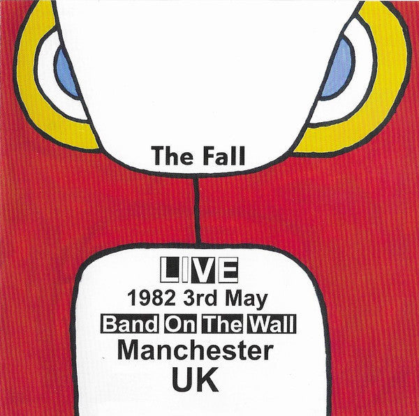 The Fall : Live 3rd May 1982 Band On The Wall Manchester (CD, Album)