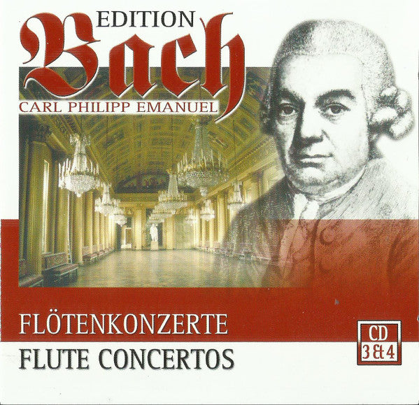 Carl Philipp Emanuel Bach : Flötenkonzerte/Flute Concertos CD 3 &amp; 4 (2xCD, Album)