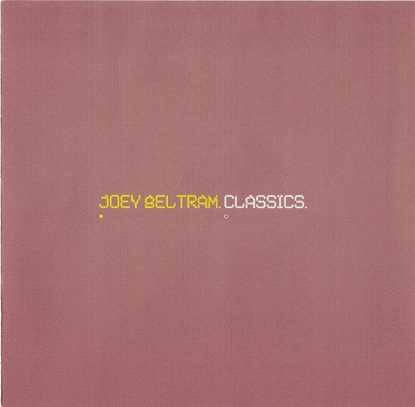 Joey Beltram : Classics (CD, Comp, RE, RM, Sup)