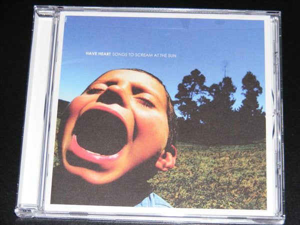 Have Heart : Songs To Scream At The Sun (CD, Album)