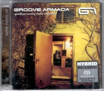 Groove Armada : Goodbye Country (Hello Nightclub) (SACD, Hybrid, Multichannel, Album)