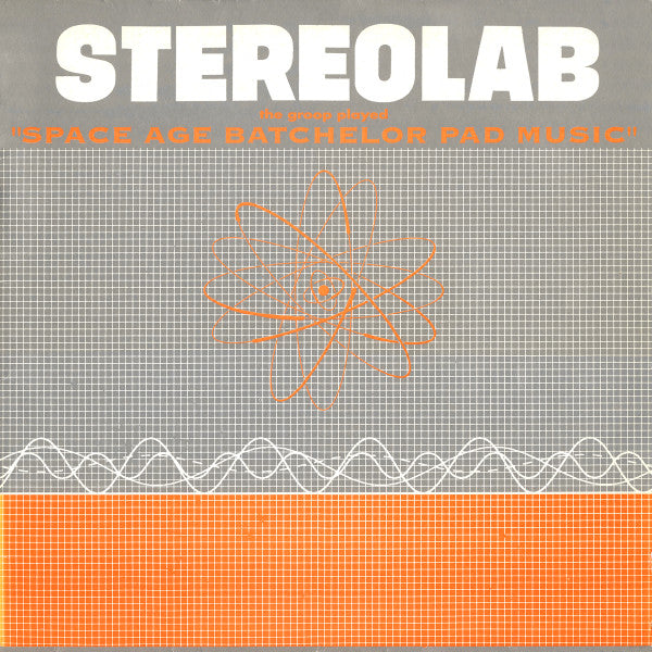 Stereolab : The Groop Played &quot;Space Age Batchelor Pad Music&quot; (LP, MiniAlbum)