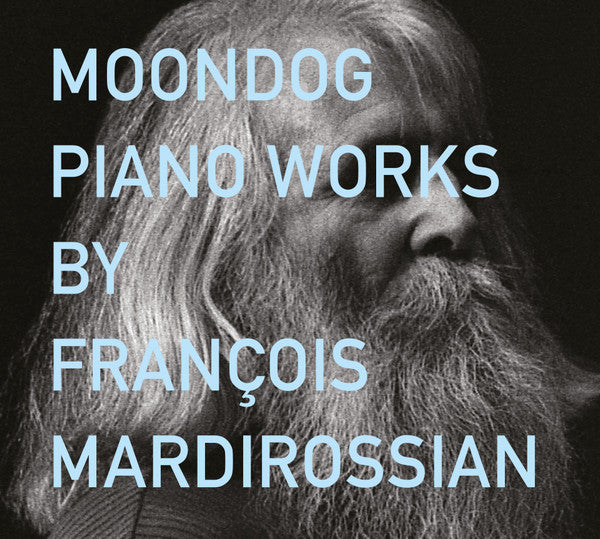 Moondog (2) By François Mardirossian : Piano Works (CD)