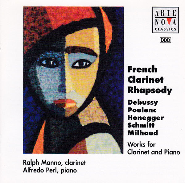 Ralph Manno, Alfredo Perl, Debussy*, Poulenc*, Honegger*, Schmitt*, Milhaud* : French Clarinet Rhapsody (CD, Album)