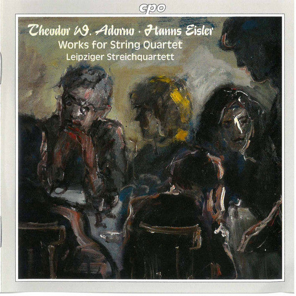Theodor W. Adorno / Hanns Eisler - Leipziger Streichquartett : Works For String Quartet (CD, Album)