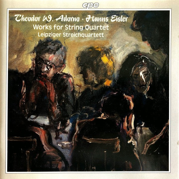Theodor W. Adorno / Hanns Eisler - Leipziger Streichquartett : Works For String Quartet (CD, Album)
