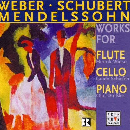 Weber*, Schubert*, Mendelssohn*, Henrik Wiese, Guido Schiefen, Olaf Dreßler* : Works For Flute, Cello And Piano (CD, Album)