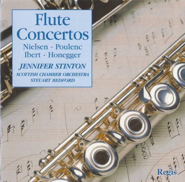 Nielsen* - Poulenc* - Ibert* - Honegger* / Jennifer Stinton, Scottish Chamber Orchestra, Steuart Bedford : 20th Century Flute Concerti (CD, RE)