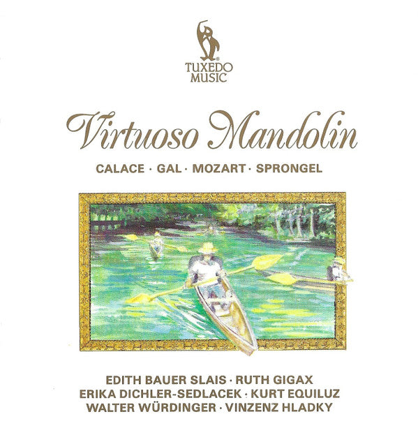 Edith Bauer-Slais, Ruth Gigax*, Erika Dichler-Sedlacek, Kurt Equiluz, Walter Würdinger, Vinzenz Hladky : Virtuoso Mandolin (CD, Album, RE)