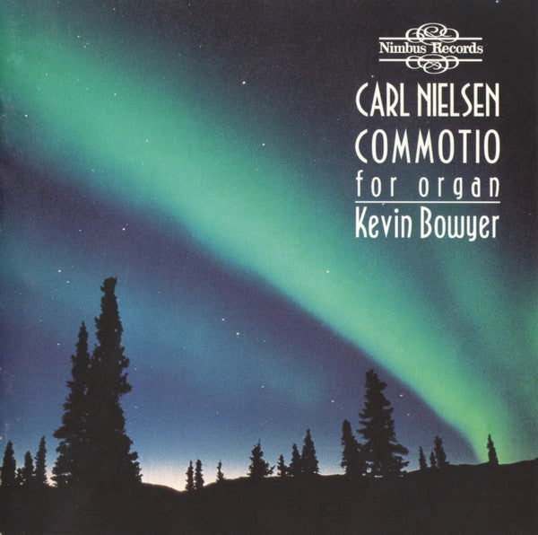 Carl Nielsen, Franz Syberg, Niels W. Gade*, Per Nørgård, Kevin Bowyer : Nielsen • Commotio (Danish Organ Works) (CD, Album)