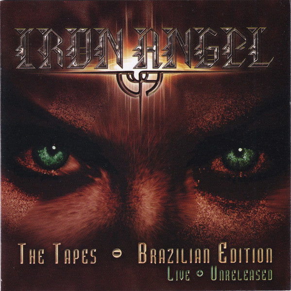 Iron Angel : The Tapes - Brazilian Edition (CD, Album, Comp, RE, RM)