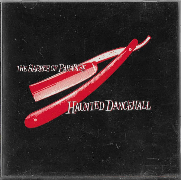 The Sabres Of Paradise : Haunted Dancehall (CD, Album, May)