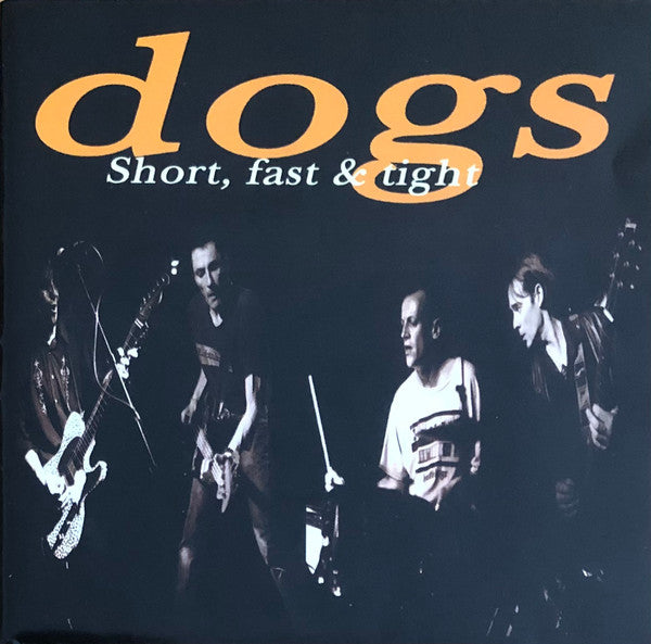Dogs : Short, Fast &amp; Tight (2xCD, Album)
