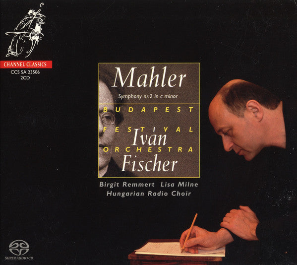 Mahler*, Iván Fischer*, Budapest Festival Orchestra, Birgit Remmert, Lisa Milne, Hungarian Radio Choir* : Symphony No. 2 "Resurrection" (2xSACD, Hybrid, Multichannel, Album, DSD)