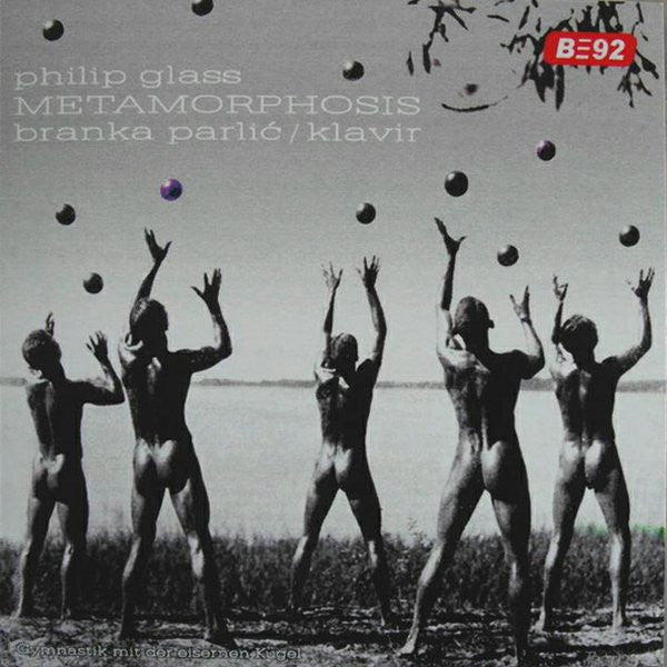 Branka Parlić, Philip Glass : Metamorphosis (CD, Album)