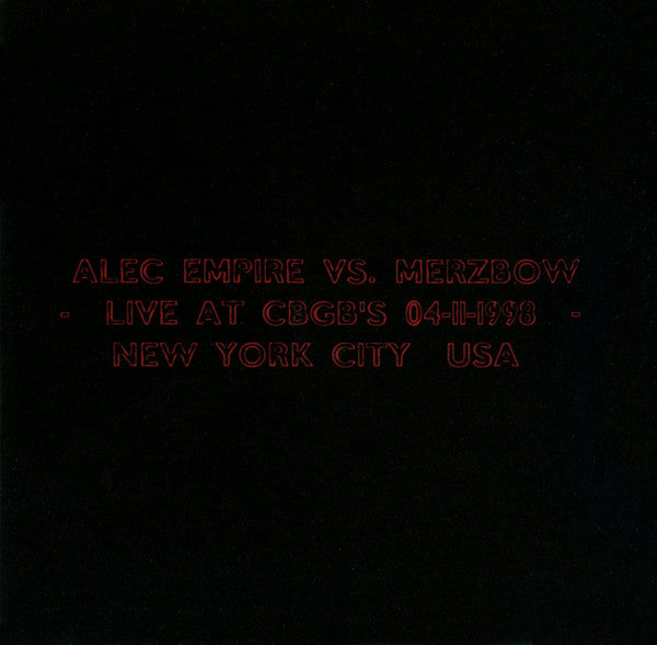 Alec Empire Vs Merzbow : Live CBGB's NYC 1998 (CD, Ltd)