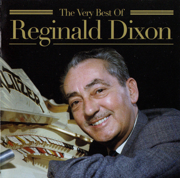 Reginald Dixon : The Very Best Of Reginald Dixon (2xCD, Album, Comp)