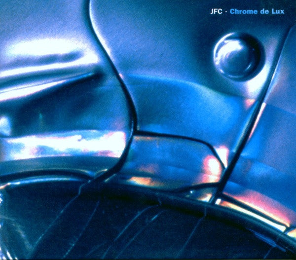 Jean F. Cochois : Chrome De Lux (CD, Album)