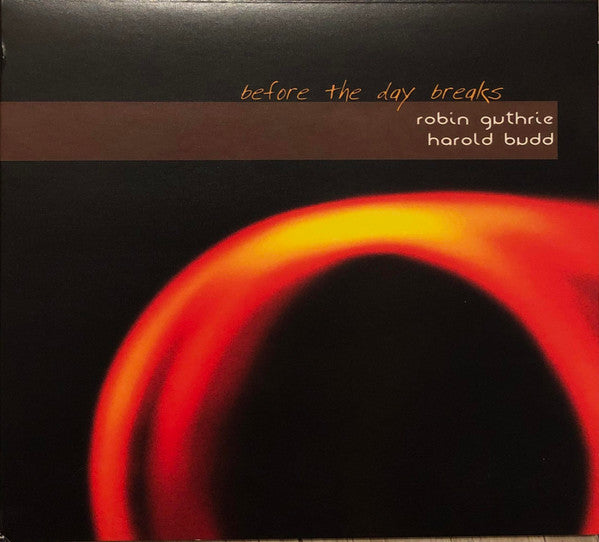 Robin Guthrie, Harold Budd : Before The Day Breaks (CD, Album, RE, RP, Dig)