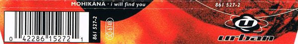 Mohikana : I Will Find You (CD, Maxi)