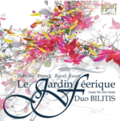 Duo Bilitis, Ekaterina Levental, Eva Tebbe : Le Jardin Féerique: Music For Two Harps (CD, Album)