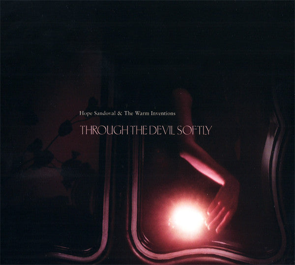 Hope Sandoval &amp; The Warm Inventions : Through The Devil Softly (CD, Album)