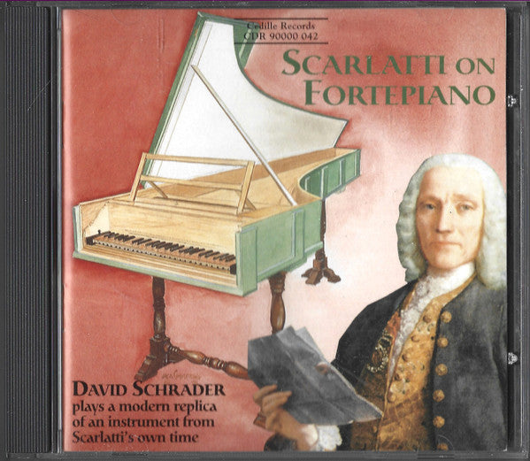 Scarlatti*, David Schrader : Scarlatti On Fortepiano (CD, Album)