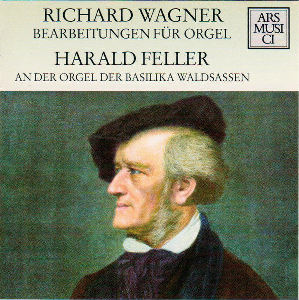 Richard Wagner - Harald Feller : Bearbeitungen Für Orgel (CD, Album)