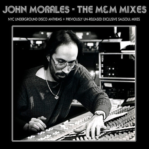 John Morales : The M&amp;M Mixes: NYC Underground Disco Anthems + Previously Un-Released Exclusive Salsoul Mixes (2xCD, Comp)